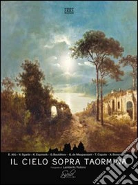 Il cielo sopra Taormina. Ediz. multilingue