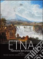 Etna patrimonio dell'umanità. Ediz. multilingue libro