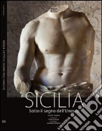 Sicilia sotto il segno dell'Unesco. Ediz. multilingue libro