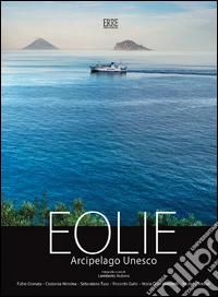 Eolie arcipelago Unesco. Ediz. multilingue