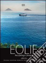 Eolie arcipelago Unesco. Ediz. multilingue libro