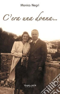C'era una donna...