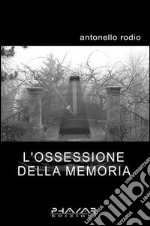 L'ossessione della memoria