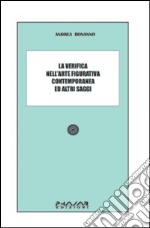 La verifica nell'arte figurativa contemporanea ed altri saggi libro