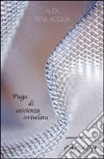 Piega di coscienza irrivelata libro