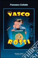 Idea. Vasco Rossi libro