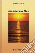 Mio sotterraneo mare. Religione della corporeità nella poesia di Giovanni Giudici