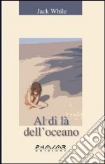 Al di là dell'oceano libro