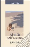 Al di là dell'oceano libro