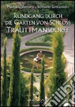 Rundgang durch die Garten von Schloss Trauttmansdorf libro