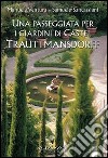 Una passeggiata per i giardini di Castel Trauttmansdorff libro