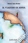 Il viaggio di Anna libro