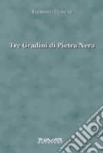 Tre gradini di pietra nera