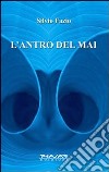 L'antro del mai libro