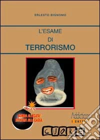 L'esame di terrorismo
