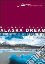 Alaska dream