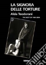 La signora delle torture. The best of 1989-2004 libro