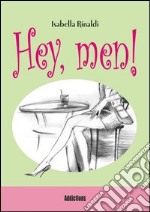 Hey, men!