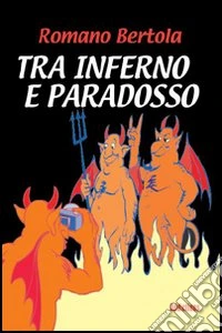 Tra inferno e paradosso