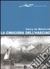 La crociera dell'hascisc libro di Monfreid Henry de