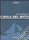 L'isola del Muto. Storia del pescatore dalmata che parlava ai gabbiani libro