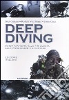 Deep diving. Guida avanzata alla fisiologia, alle procedure e ai sistemi libro