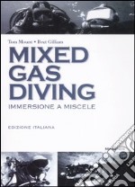 Mixed gas diving. Immersione a miscele libro