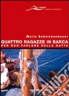 Quattro ragazze in barca. Per non parlare della gatta libro di Scheichenbauer Mario