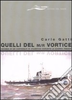 Quelli del M/r Vortice libro