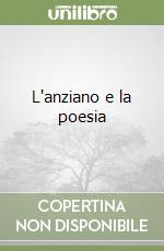 L'anziano e la poesia