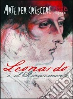 Leonardo e il Rinascimento libro