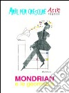 Mondrian e le geometrie libro di Ciarcià Paola Speraggi Mauro Dallari M. (cur.)