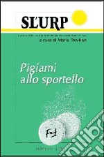 Sl'urp. Pigiami allo sportello libro