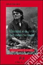 Uomini e donne di Fabrizio De André. Conversazioni ai margini