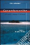 Carambacaribe. Dal nostro carabiniere all'Avana libro