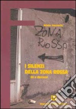 I silenzi della zona rossa. G8 e dintorni libro