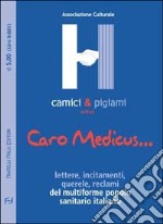 Caro Medicus... Lettere, incitamenti, querele, reclami del multiforme popolo sanitario locale