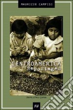 Centroamerica, reportages