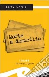 Morte a domicilio libro