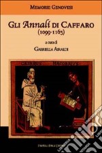 Gli annali di Caffaro (1099-1163) libro