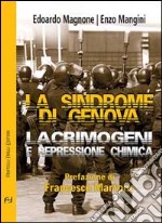 La sindrome di Genova. Lacrimogeni e repressione chimica libro