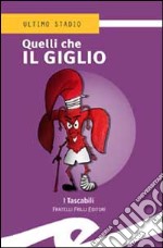 Quelli che il giglio libro