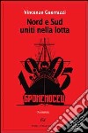 Nord e Sud uniti nella lotta libro