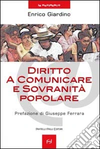 Diritto a comunicare e sovranità popolare