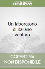 Un laboratorio di italiano venturo