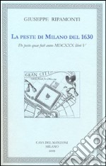 La peste di Milano del 1630. Testo latino a fronte