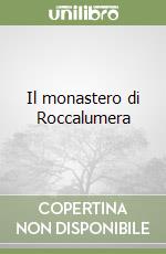 Il monastero di Roccalumera libro
