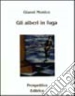 Gli alberi in fuga libro