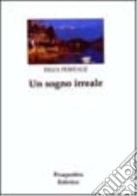 Un sogno irreale libro