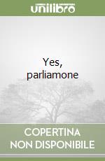 Yes, parliamone
